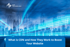 What is CDN and How They Work to Boost Your Website